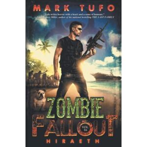Tufo, Mark Zombie Fallout 16: Hiraeth: 17 Tufo, Mark Zombie Fallout 16: Hiraeth: 17