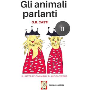 Casti, Giambattista Gli animali parlanti: (II) Casti, Giambattista Gli animali parlanti: (II)