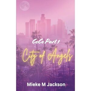 Jackson CeCE Part 1 City of Angels: City of Angels: 2 (CeCe The Series) Jackson CeCE Part 1 City of Angels: City of Angels: 2 (CeCe The Series)