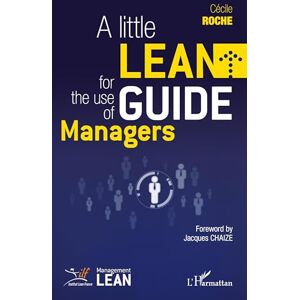 Roche, Cécile Little Lean Guide for the Use of Managers Roche, Cécile Little Lean Guide for the Use of Managers