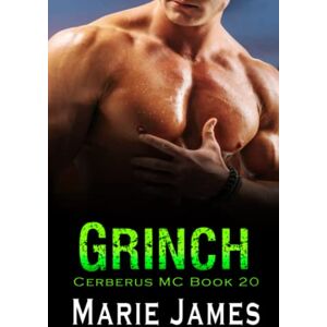 James, Marie Grinch: 20 (Cerberus MC) James, Marie Grinch: 20 (Cerberus MC)