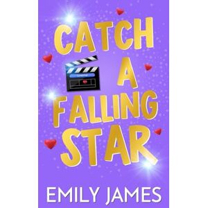 James, Emily Catch a Falling Star: Ein zweiter Versuch, geheimes Baby – Liebesroman (Blingwood Billionaires German Edition) James, Emily Catch a Falling Star: Ein zweiter Versuch, geheimes Baby – Liebesroman (Blingwood Billionaires German Edition)