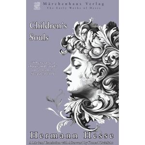Hesse, Hermann Children's Souls Hesse, Hermann Children's Souls