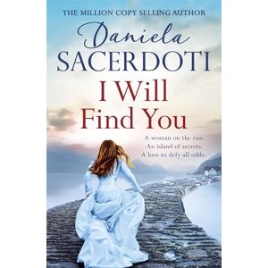 Sacerdoti, Daniela I Will Find You (A Seal Island novel): A captivating love story from the author of THE ITALIAN VILLA Sacerdoti, Daniela I Will Find You (A Seal Island novel): A captivating love story from the author of THE ITALIAN VILLA