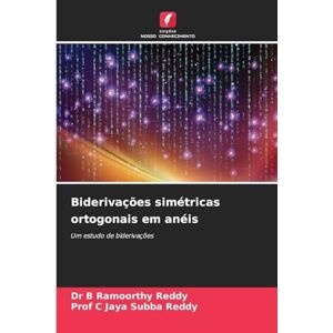Reddy, Dr B Ramoorthy Biderivações simétricas ortogonais em anéis: Um estudo de biderivações Reddy, Dr B Ramoorthy Biderivações simétricas ortogonais em anéis: Um estudo de biderivações
