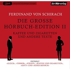 Schirach, Ferdinand von Die große Hörbuch-Edition II Kaffee und Zigaretten und andere Texte: Glück Terror Strafe Kaffee und Zigaretten Gott Jeder Mensch Schirach, Ferdinand von Die große Hörbuch-Edition II Kaffee und Zigaretten und andere Texte: Glück Terror Strafe Kaffee und Zigaretten Gott Jeder Mensch