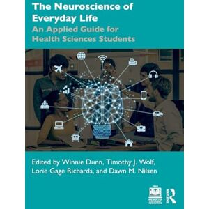Allied The Neuroscience of Everyday Life: An Applied Guide for Health Sciences Students Allied The Neuroscience of Everyday Life: An Applied Guide for Health Sciences Students