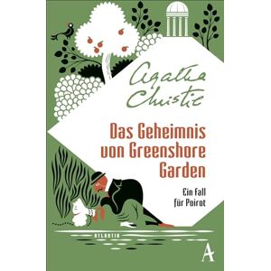 Christie, Agatha Das Geheimnis von Greenshore Garden: Ein Fall für Hercule Poirot Christie, Agatha Das Geheimnis von Greenshore Garden: Ein Fall für Hercule Poirot
