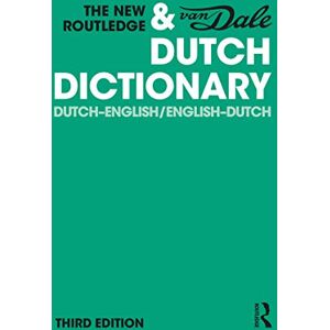 The New Routledge & Van Dale Dutch Dictionary: Dutch-English/English-Dutch The New Routledge & Van Dale Dutch Dictionary: Dutch-English/English-Dutch