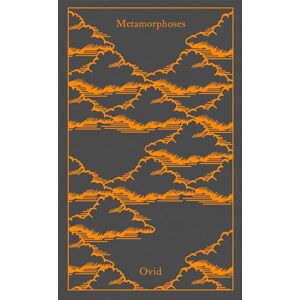 Ovid Metamorphoses: A New Verse Translation (Penguin Clothbound Classics) Ovid Metamorphoses: A New Verse Translation (Penguin Clothbound Classics)