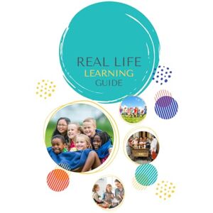 Learning Co, Real Life Real Life Learning Guide: A Practical Curriculum with Simple Lessons and Activities to Teach Kids the Life Skills Schools Don’t Cover Learning Co, Real Life Real Life Learning Guide: A Practical Curriculum with Simple Lessons and Activities to Teach Kids the Life Skills Schools Don’t Cover
