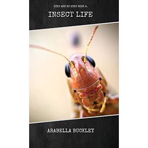 Buckley, Arabella Insect Life Buckley, Arabella Insect Life