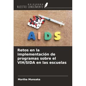 Munsaka, Martha Retos en la implementación de programas sobre el VIH/SIDA en las escuelas Munsaka, Martha Retos en la implementación de programas sobre el VIH/SIDA en las escuelas