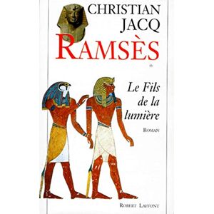 Jacq, Christian Ramses tome 1 Le fils de la lumiere NE (1) Jacq, Christian Ramses tome 1 Le fils de la lumiere NE (1)