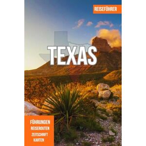 PLOWMAN, DAVE TEXAS REISEFÜHRER 2025: Houston, Austin, Dallas und San Antonio PLOWMAN, DAVE TEXAS REISEFÜHRER 2025: Houston, Austin, Dallas und San Antonio