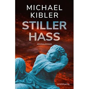 Kibler, Michael Stiller Hass: (Darmstadt-Krimis 14) Kriminalroman Packender Krimi mit dem beliebten Ermittler Horndeich Kibler, Michael Stiller Hass: (Darmstadt-Krimis 14) Kriminalroman Packender Krimi mit dem beliebten Ermittler Horndeich