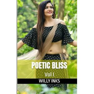 INKS, WILLY POETIC BLISS: Vol I INKS, WILLY POETIC BLISS: Vol I