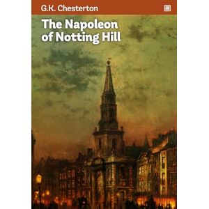 Chesterton, G.K. The Napoleon of Notting Hill: A work of speculative fiction showing a dystopian society in future England. Chesterton, G.K. The Napoleon of Notting Hill: A work of speculative fiction showing a dystopian society in future England.