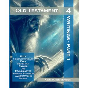 Xaibe Publishing Old Testament Volume 4: The Writings, Part 1 Ruth, 1st & 2nd Chronicles, Ezra, Nehemiah, Esther, Job, Ecclesiastes, Song of Solomon, Lamentations, Daniel (The Bible) Xaibe Publishing Old Testament Volume 4: The Writings, Part 1 Ruth, 1st & 2nd Chronicles, Ezra, Nehemiah, Esther, Job, Ecclesiastes, Song of Solomon, Lamentations, Daniel (The Bible)
