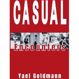 Goldmann, Yael Casual Encounters Goldmann, Yael Casual Encounters