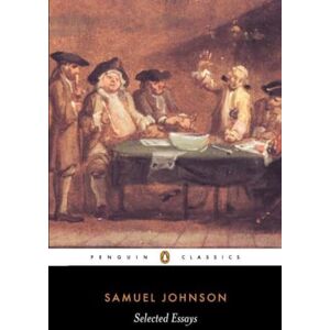 Johnson, Samuel Selected Essays (Penguin Classics) Johnson, Samuel Selected Essays (Penguin Classics)