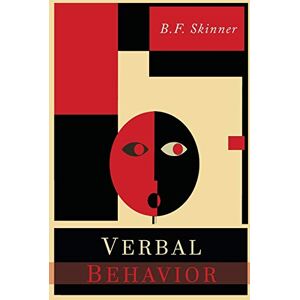 Skinner, B F Verbal Behavior Skinner, B F Verbal Behavior