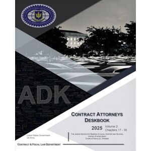 United 2025 Contract Attorneys Deskbook Volume 2: Chapters 17 – 35 United 2025 Contract Attorneys Deskbook Volume 2: Chapters 17 – 35
