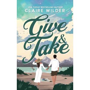 Wilder, Claire Give & Take: An Age Gap Romance (Redbeard Cove) Wilder, Claire Give & Take: An Age Gap Romance (Redbeard Cove)