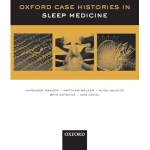 Makker, Himender Sleep Medicine (Oxford Case Histories) Makker, Himender Sleep Medicine (Oxford Case Histories)