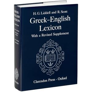 Henry G. Liddell A Greek-English Lexicon: With a Revised Supplement Henry G. Liddell A Greek-English Lexicon: With a Revised Supplement