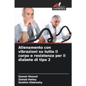 Moawd, Samah Allenamento con vibrazioni su tutto il corpo e resistenza per il diabete di tipo 2 Moawd, Samah Allenamento con vibrazioni su tutto il corpo e resistenza per il diabete di tipo 2