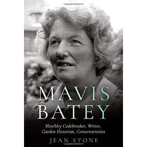 Jean Stone Mavis Batey: Bletchley Codebreaker Garden Historian Conservationist Writer Jean Stone Mavis Batey: Bletchley Codebreaker Garden Historian Conservationist Writer
