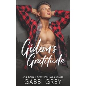 Grey, Gabbi Gideon's Gratitude: Love in Mission City Grey, Gabbi Gideon's Gratitude: Love in Mission City