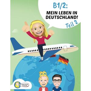 Winter, Anja B1/2: Mein Leben in Deutschland (Companion to the Happy German Online Course) Winter, Anja B1/2: Mein Leben in Deutschland (Companion to the Happy German Online Course)