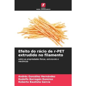 González Hernández, Andres Efeito do rácio de r-PET extrudido no filamento: sobre as propriedades físicas, estruturais e mecânicas González Hernández, Andres Efeito do rácio de r-PET extrudido no filamento: sobre as propriedades físicas, estruturais e mecânicas