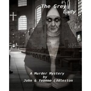 Eddleston, John J The Grey Lady (Murder Mystery Books) Eddleston, John J The Grey Lady (Murder Mystery Books)