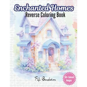 Fifi And The Flowertots Enchanted Homes: A Reverse Coloring Book (The Enchanted Reverse Coloring Series: Where Color Comes First and Imagination Fills the Page) Fifi And The Flowertots Enchanted Homes: A Reverse Coloring Book (The Enchanted Reverse Coloring Series: Where Color Comes First and Imagination Fills the Page)