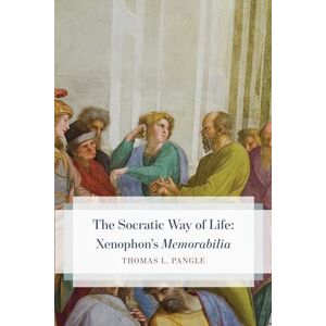 Pangle, Thomas L. The Socratic Way of Life: Xenophon’s “Memorabilia” Pangle, Thomas L. The Socratic Way of Life: Xenophon’s “Memorabilia”