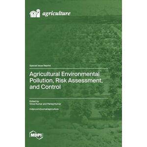 Agricultural Environmental Pollution, Risk Assessment, and Control Agricultural Environmental Pollution, Risk Assessment, and Control