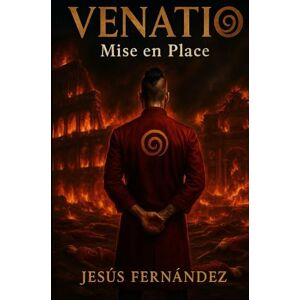 Fernández Rodríguez, Jesús Venatio (Mise en Place) Fernández Rodríguez, Jesús Venatio (Mise en Place)