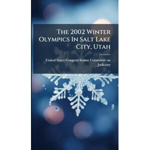 United The 2002 Winter Olympics In Salt Lake City, Utah United The 2002 Winter Olympics In Salt Lake City, Utah