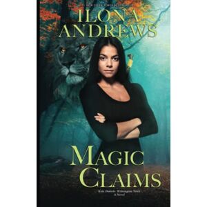 Andrews, Ilona Magic Claims (Kate Daniels: Wilmington Years) Andrews, Ilona Magic Claims (Kate Daniels: Wilmington Years)