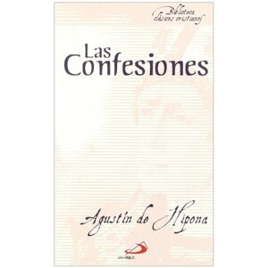 Agustín - Santo, Obispo De Hipona Las confesiones Agustín - Santo, Obispo De Hipona Las confesiones