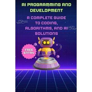 Lee AI Programming and Development: A Complete Guide to Coding, Algorithms, and AI Solutions Lee AI Programming and Development: A Complete Guide to Coding, Algorithms, and AI Solutions