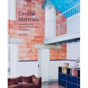 Circular Materials: Innovation and Reuse in Design and Architecture Circular Materials: Innovation and Reuse in Design and Architecture