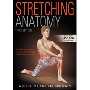 Arnold G. Nelson Stretching Anatomy Arnold G. Nelson Stretching Anatomy