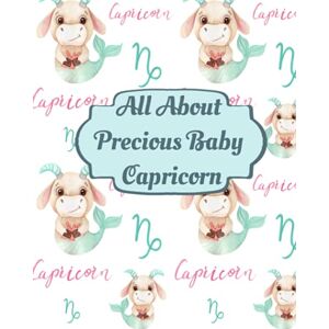Star, Mini All About Precious Baby Capricorn: Baby Keepsake Book, Baby Photo Album, Baby Memory Journal, Little Baby Journal Star, Mini All About Precious Baby Capricorn: Baby Keepsake Book, Baby Photo Album, Baby Memory Journal, Little Baby Journal