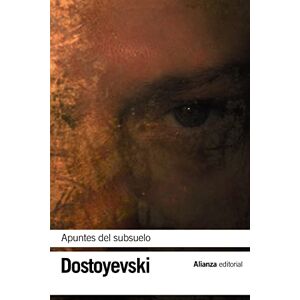Dostoyevsky, Fyodor Apuntes del subsuelo / Notes from Underground Dostoyevsky, Fyodor Apuntes del subsuelo / Notes from Underground