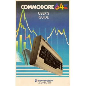 Machine, Commodore Business Commodore 64 User's Guide, Scanned from original (Color) 1982, 1st Edition, 2nd printing Tech Myths Collection Machine, Commodore Business Commodore 64 User's Guide, Scanned from original (Color) 1982, 1st Edition, 2nd printing Tech Myths Collection