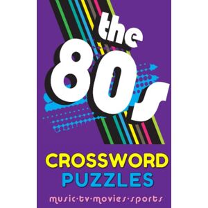 Ink., Designer 1980s Crossword Puzzles: 80s Music, TV, Movies, Sports and People Ink., Designer 1980s Crossword Puzzles: 80s Music, TV, Movies, Sports and People
